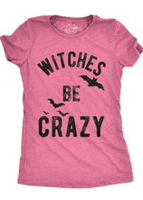Load image into Gallery viewer, GHWD Witches Be Crazy