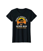 Load image into Gallery viewer, GHWD Don't Make Me Send Rip Tees