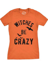 Load image into Gallery viewer, GHWD Witches Be Crazy