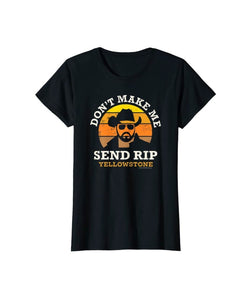 GHWD Don't Make Me Send Rip Tees