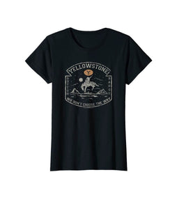 GHWD Yellowstone We Don't Choose The Way Tees