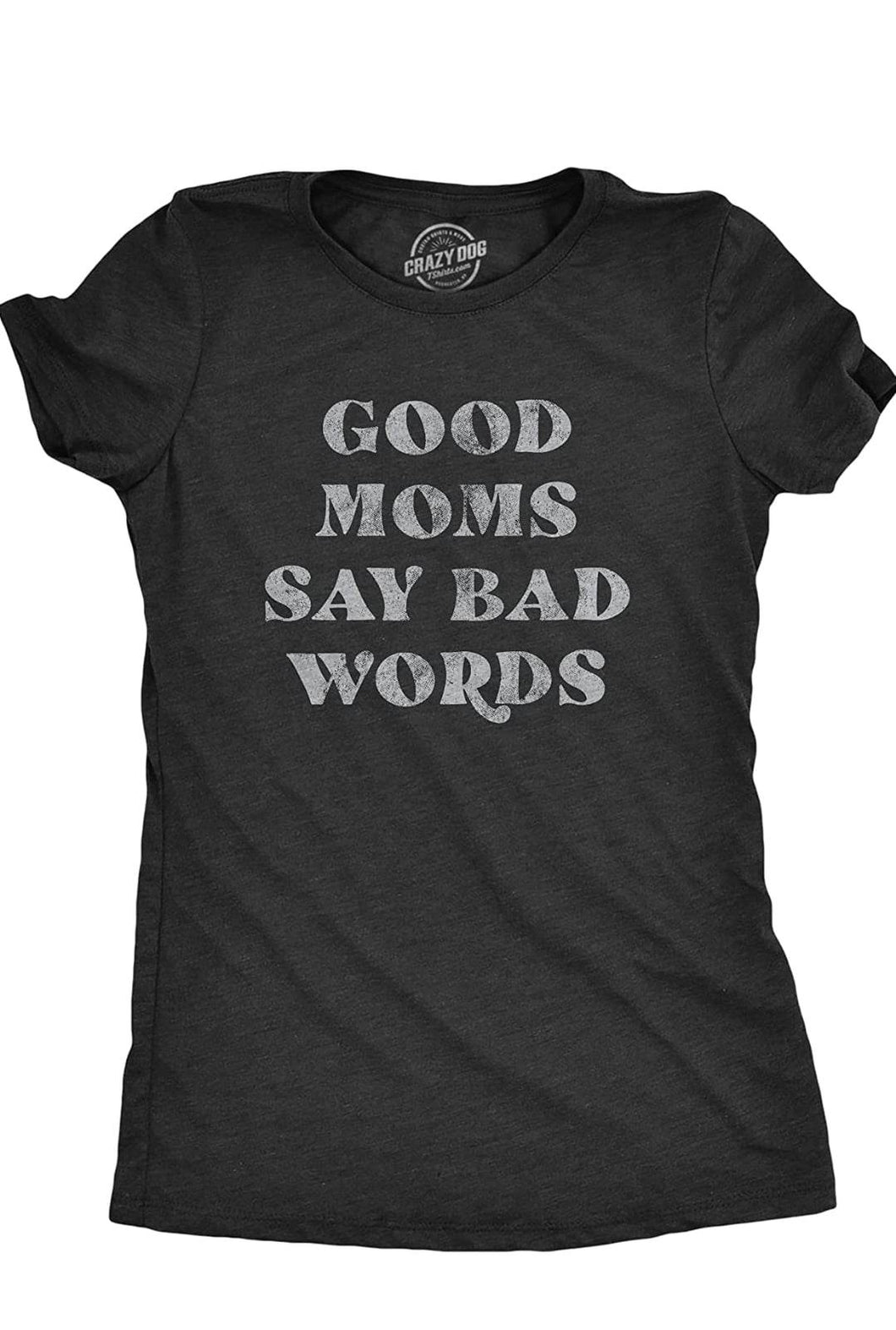 GHWD Good Moms Say Bad Words